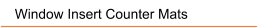 Window Insert Counter Mats