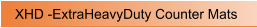 XHD -ExtraHeavyDuty Counter Mats