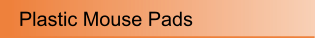 Plastic Mouse Pads
