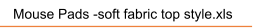 Mouse Pads -soft fabric top style.xls